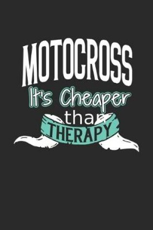 Cover of Motocross It's Cheaper Than Therapy