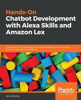 Book cover for Hands-On Chatbot Development with Alexa Skills and Amazon Lex