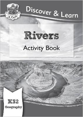 Book cover for KS2 Geography Discover & Learn: Rivers Activity Book