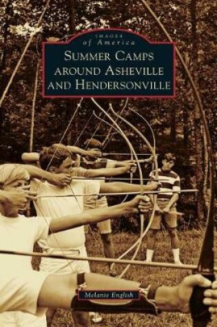 Cover of Summer Camps Around Asheville and Hendersonville