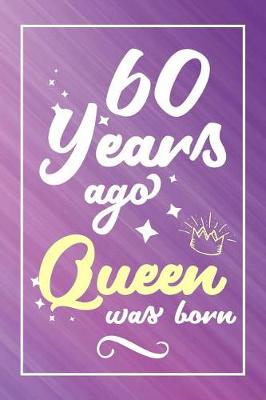 Book cover for 60 Years Ago Queen Was Born