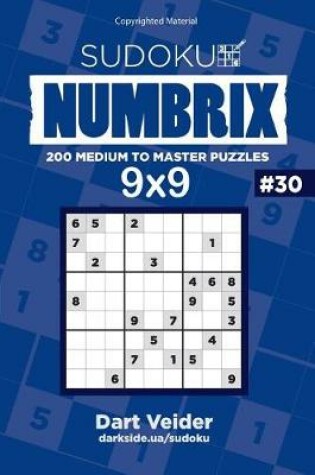 Cover of Sudoku - 200 Medium to Master Puzzles 9x9 (Volume 30)