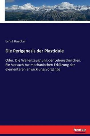 Cover of Die Perigenesis der Plastidule