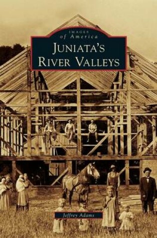 Cover of Juniata's River Valleys