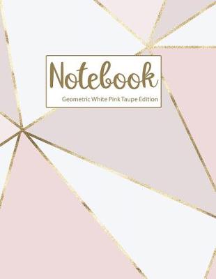 Book cover for Notebook Geometric White Pink Taupe Edition