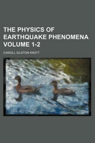 Cover of The Physics of Earthquake Phenomena Volume 1-2