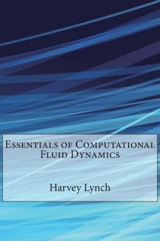 Cover of Essentials of Computational Fluid Dynamics