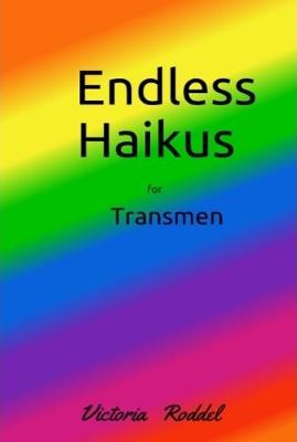 Book cover for Endless Haikus for Transmen