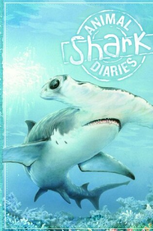 Cover of Animal Diaries: Shark