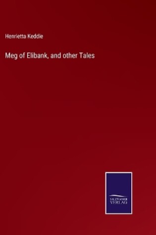 Cover of Meg of Elibank, and other Tales