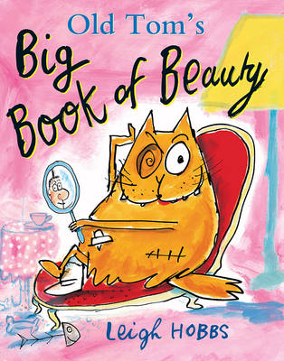 Book cover for Old Tom's Big Book of Beauty