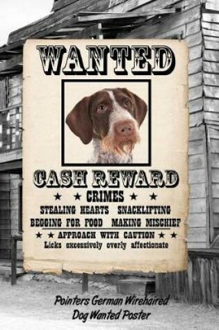 Cover of Pointers German Wirehaired Dog Wanted Poster