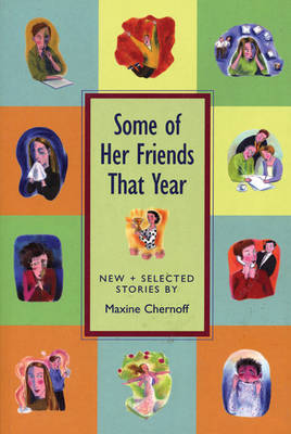 Book cover for Some of Her Friends That Year: New and Selected St