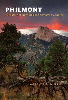 Book cover for Philmont: A History of New Mexico's Cimarron Country