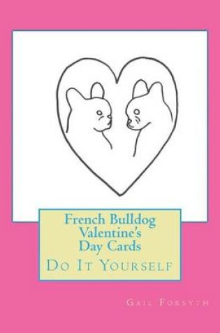 Cover of French Bulldog Valentine's Day Cards