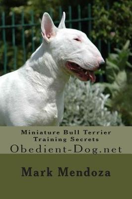 Book cover for Miniature Bull Terrier Training Secrets