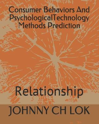 Book cover for Consumer Behaviors And PsychologicalTechnology Methods Prediction