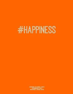 Book cover for Notebook for Cornell Notes, 120 Numbered Pages, #HAPPINESS, Orange Cover