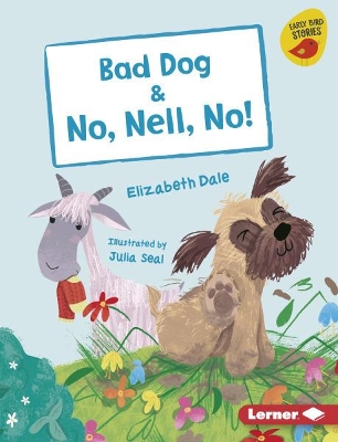 Book cover for Bad Dog & No, Nell, No!