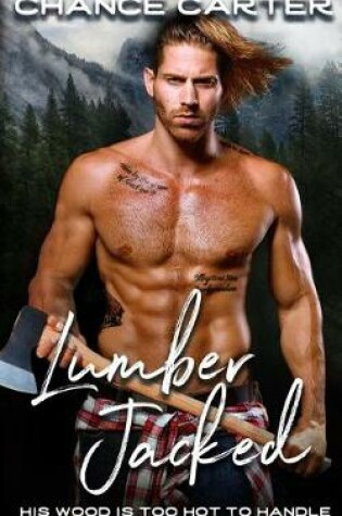 Cover of Lumber Jacked