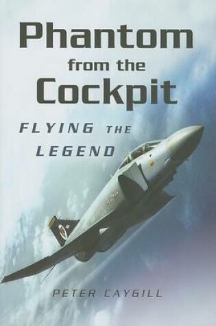 Cover of Phantom from the Cockpit: Flying the Legend