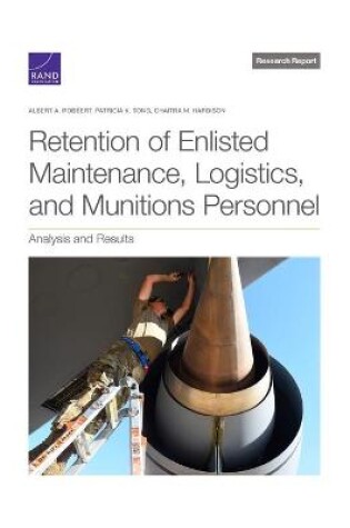 Cover of Retention of Enlisted Maintenance, Logistics, and Munitions Personnel