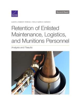 Book cover for Retention of Enlisted Maintenance, Logistics, and Munitions Personnel