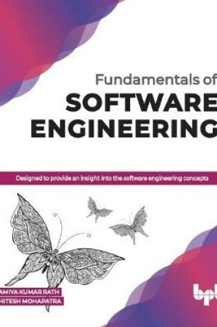 Cover of Fundamentals of Software Engineering Designed to Provide an Insight into the Software Engineering Concepts