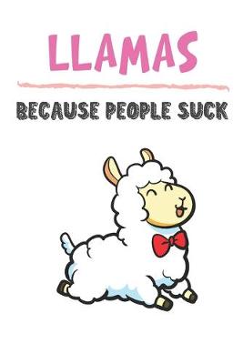 Book cover for Llamas Because People Suck