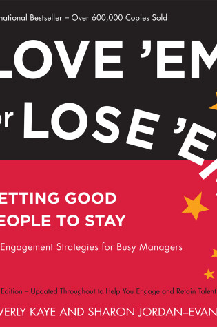 Cover of Love 'Em or Lose 'Em: Getting Good People to Stay