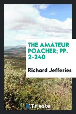 Book cover for The Amateur Poacher; Pp. 2-240