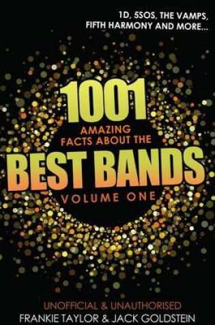 Cover of 1001 Amazing Facts About the Best Bands