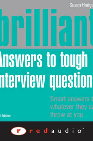 Cover of Brilliant Answers to Tough Interview Questions Audio CD