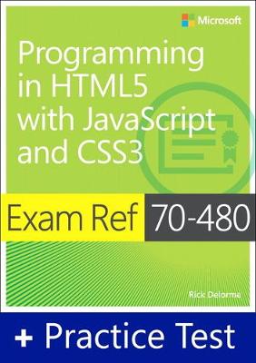 Cover of Exam Ref 70-480 Programming in HTML5 with JavaScript and CSS3 with Practice Test