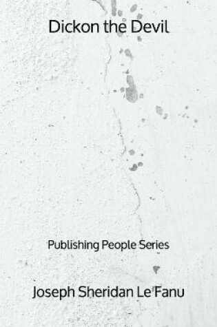 Cover of Dickon the Devil - Publishing People Series