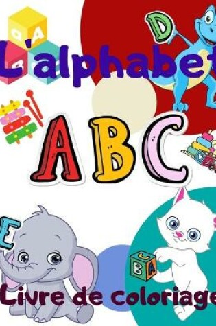 Cover of L`alphabet Livre de coloriage