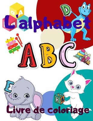 Book cover for L`alphabet Livre de coloriage