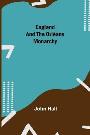 Cover of England And The Orleans Monarchy