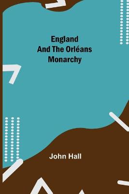 Book cover for England And The Orleans Monarchy
