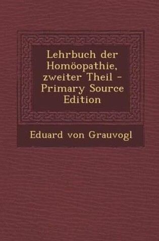 Cover of Lehrbuch Der Homoopathie, Zweiter Theil