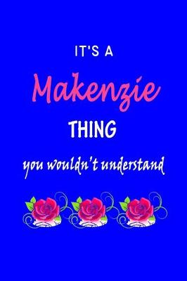 Book cover for It's A Makenzie Thing You Wouldn't Understand