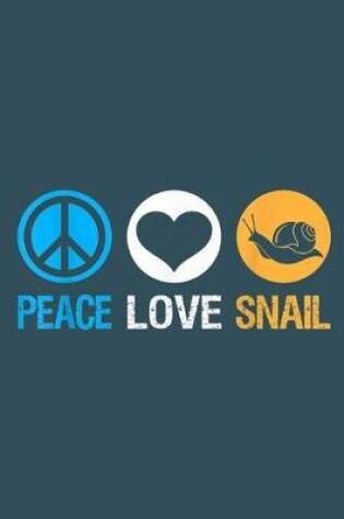 Cover of Peace Love Snail