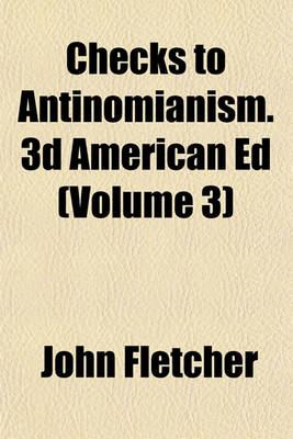 Book cover for Checks to Antinomianism. 3D American Ed (Volume 3)