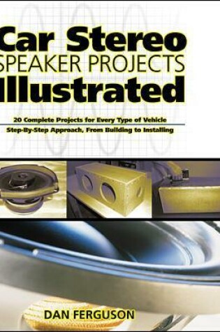 Cover of Car Stereo Speaker Projects Illustrated
