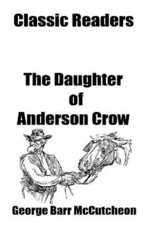 Cover of Classic Readers: The Daughter of Anderson Crow