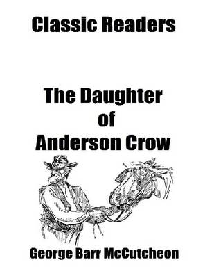 Book cover for Classic Readers: The Daughter of Anderson Crow
