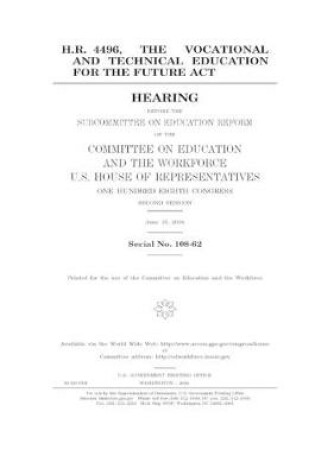 Cover of H.R. 4496, the Vocational and Technical Education for the Future Act