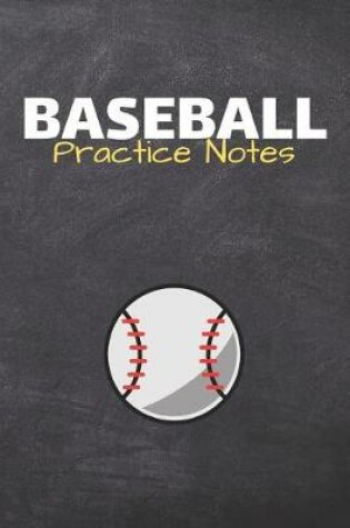 Cover of Baseball Practice Notes