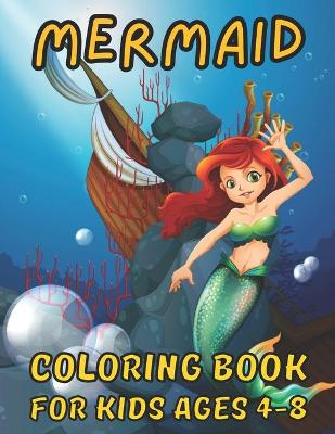 Book cover for Mermaid Coloring Book For Kids Ages 4-8