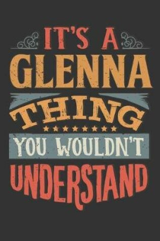 Cover of Its A Glenna Thing You Wouldnt Understand